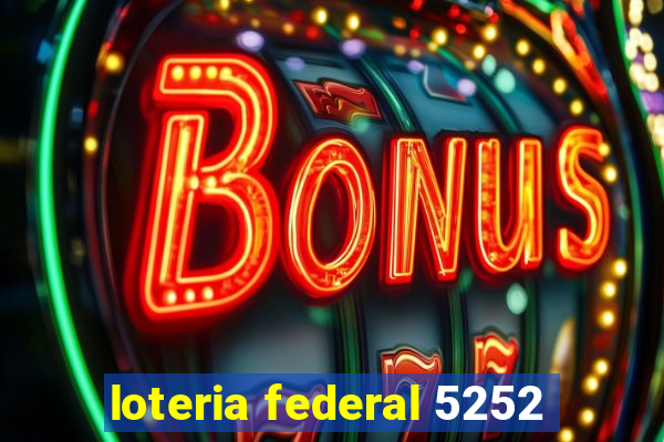 loteria federal 5252